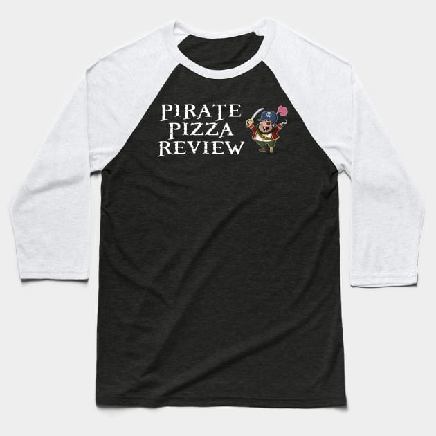 Pirate Pizza Review Baseball T-Shirt by RedCowEntertainment